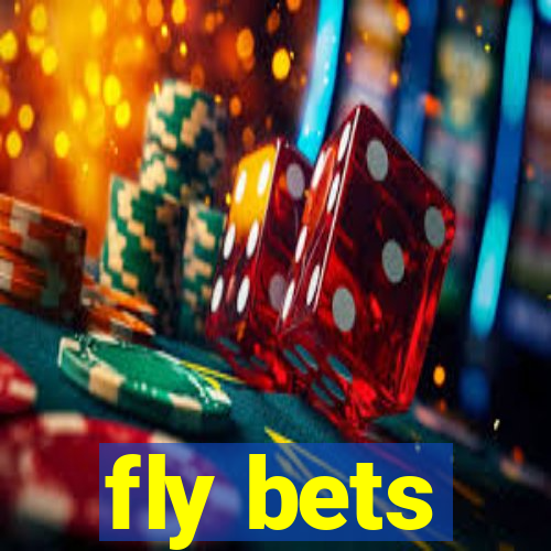 fly bets